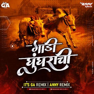 Gadi Ghungrachi Ali - GA Remix & Anny Remix